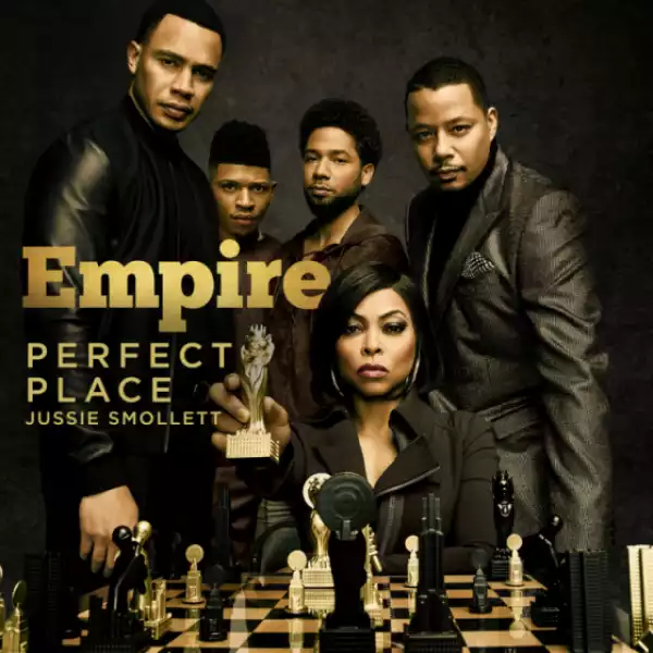 Empire Cast - Perfect Place (feat. Jussie Smollett)